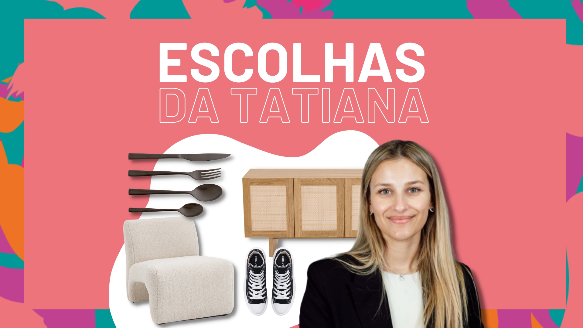 Escolhas da EQUIPA: Tatiana Duarte