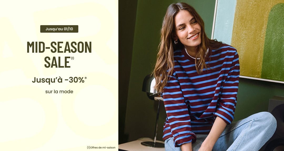 Mid-Season Sale : Jusqu'à -30%* sur la mode