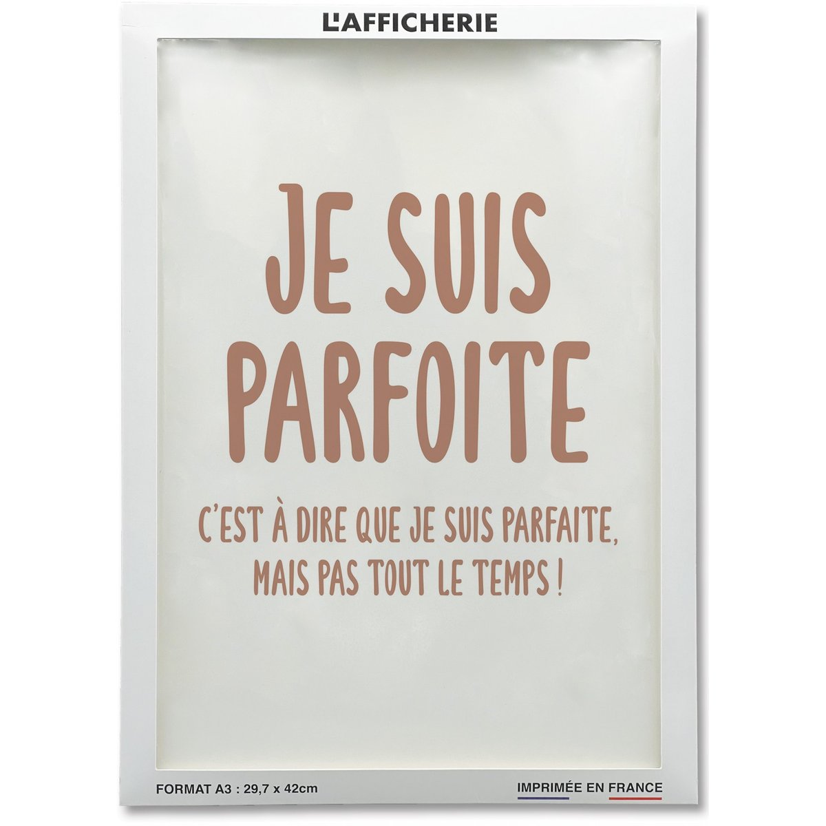 Affiche 'Je suis parfoite...' blanc, L'AFFICHERIE