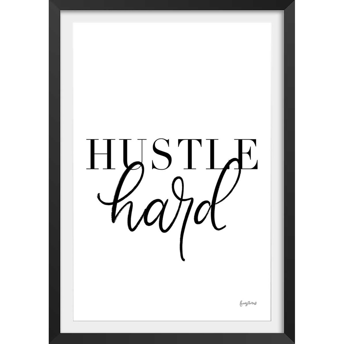 Affiche hustle hard affiche + cadre en bois - noir, HEXOA