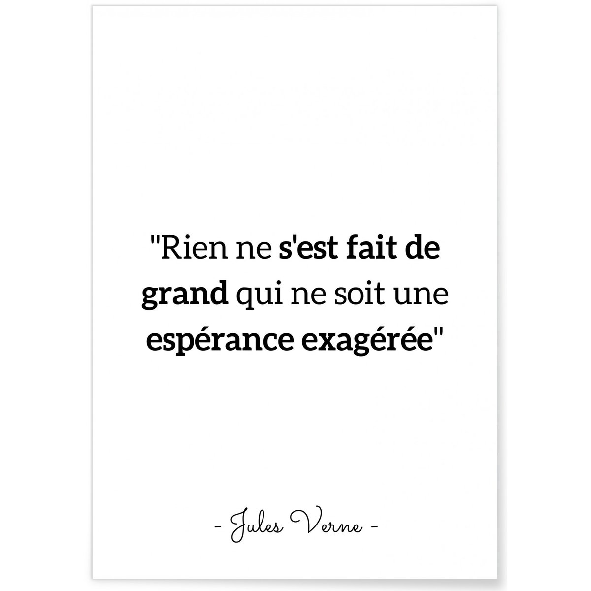 Affiche citation Jules Verne 'Rien ne s'est fait...' blanc, L'AFFICHERIE