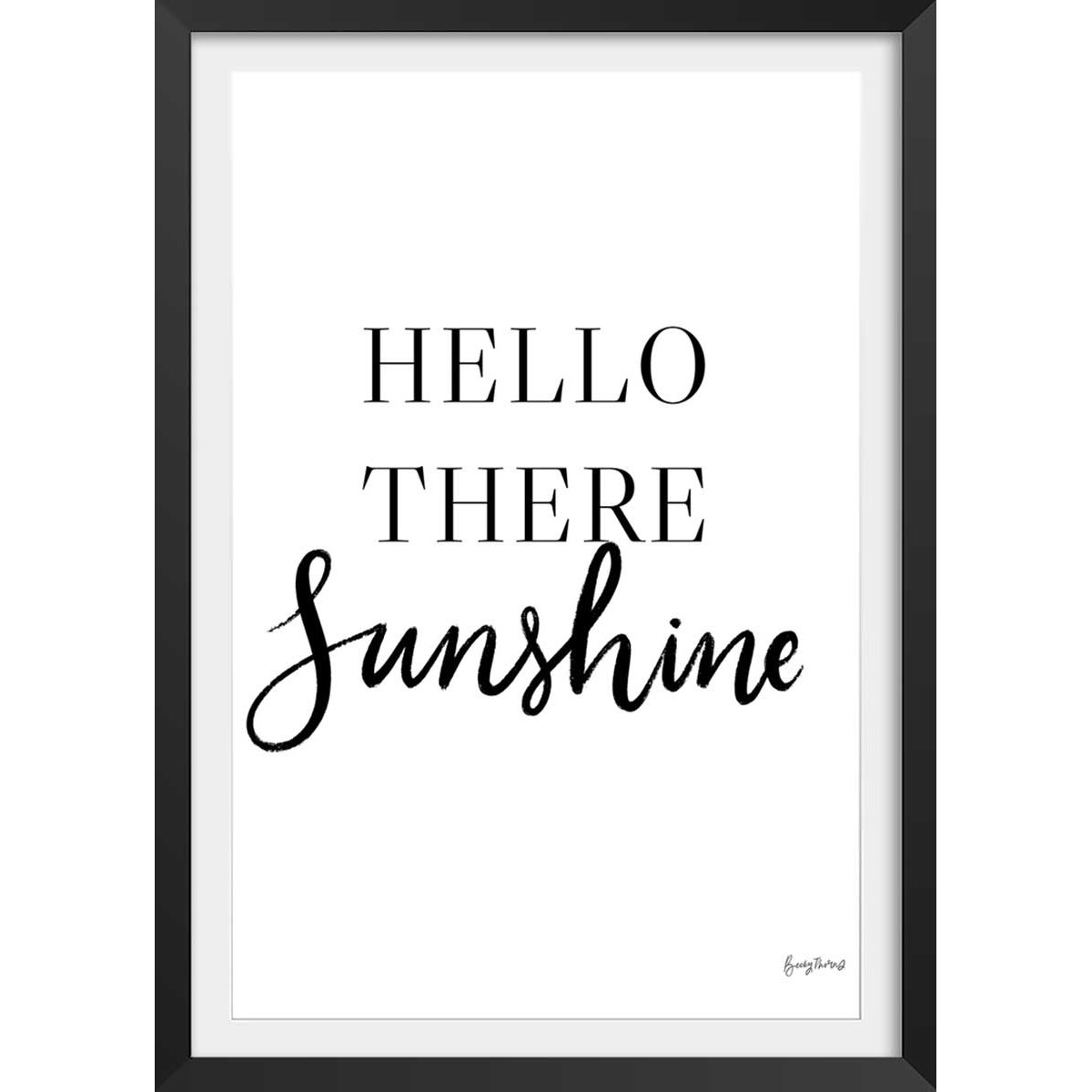 Poster hello there sunshine affiche + cadre en bois - noir, HEXOA