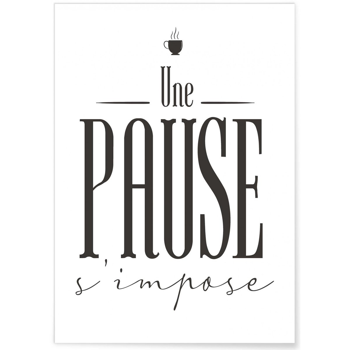 Affiche 'Une pause s'impose' blanc, L'AFFICHERIE