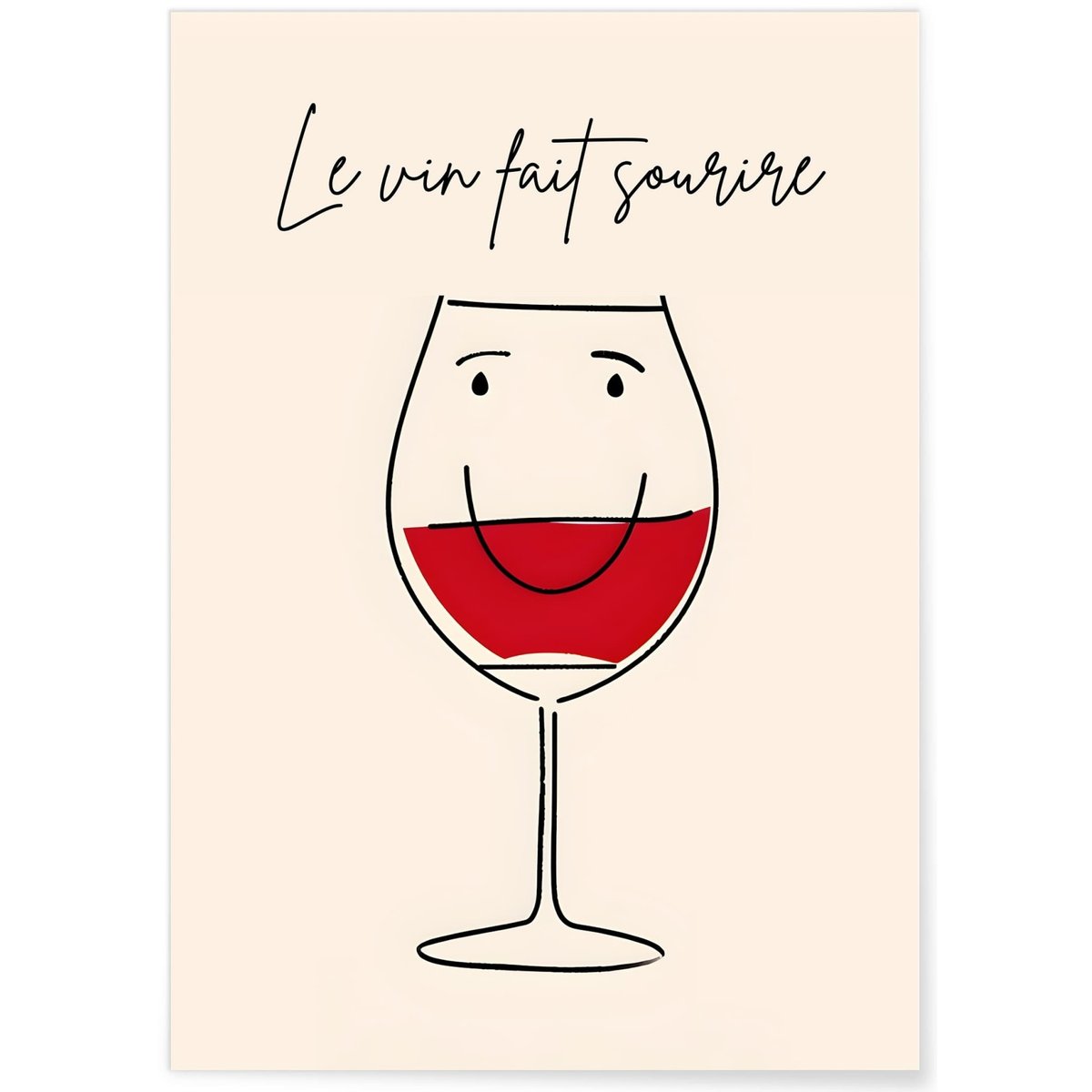 Affiche Le vin fait sourire blanc, L'AFFICHERIE
