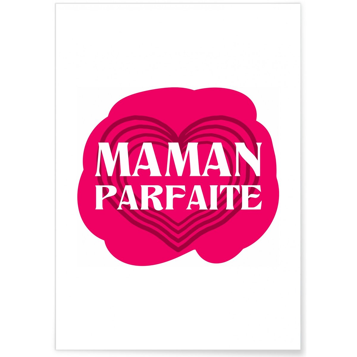 Affiche Maman Parfaite blanc, L'AFFICHERIE