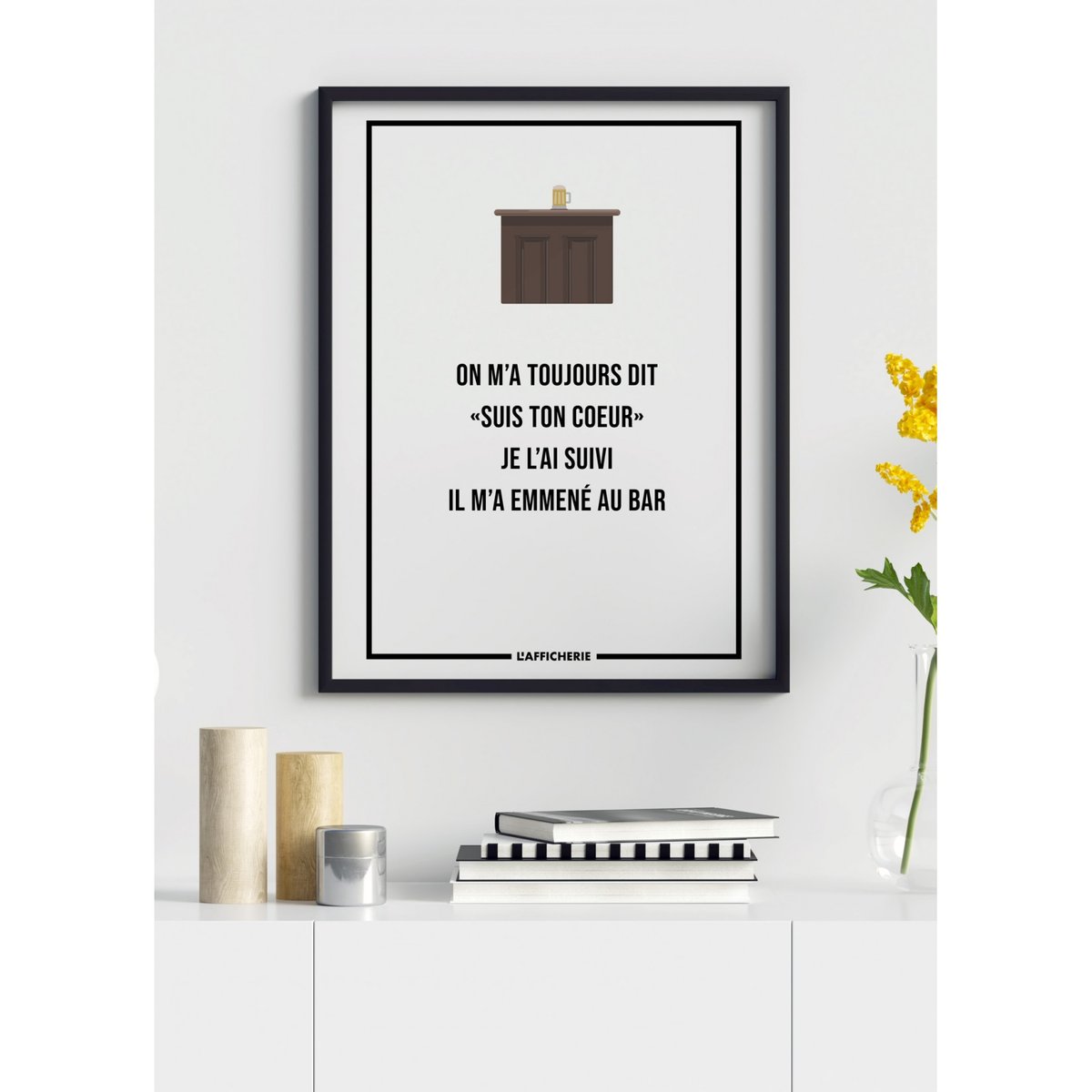 Affiche 'On m'a toujours dit...' blanc, L'AFFICHERIE