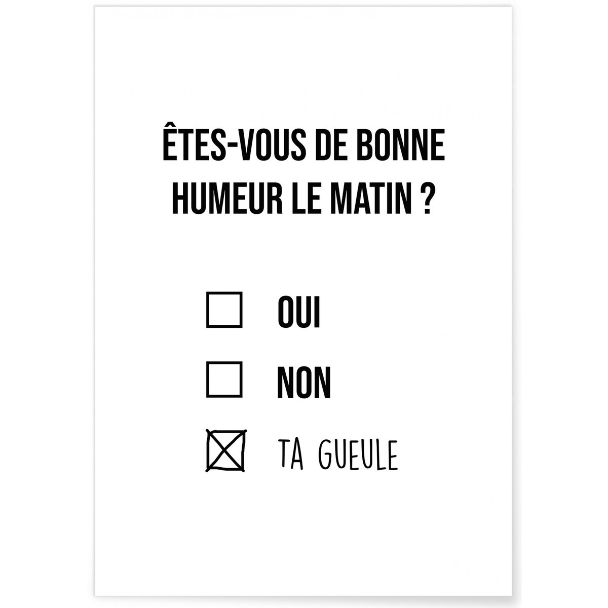 Affiche 'Êtes-vous de bonne humeur le matin ?' blanc, L'AFFICHERIE