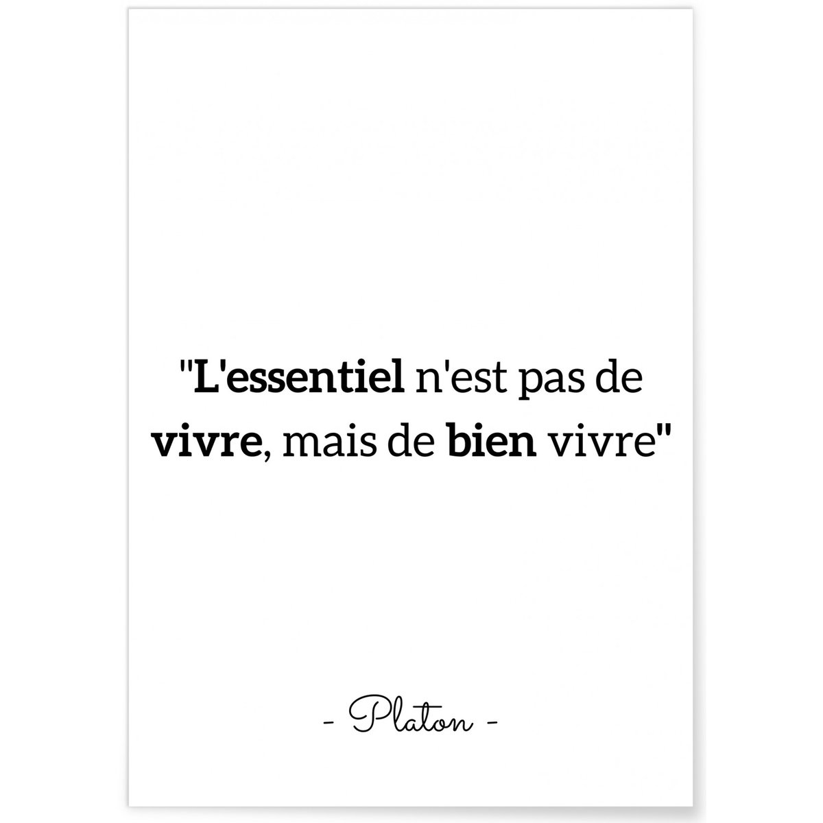 Affiche Platon : 'L'essentiel n'est pas de vivre' blanc, L'AFFICHERIE