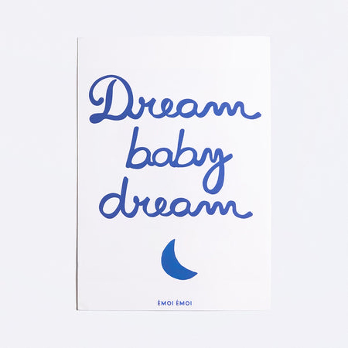 Affiche Dream baby dream blanc, EMOI EMOI