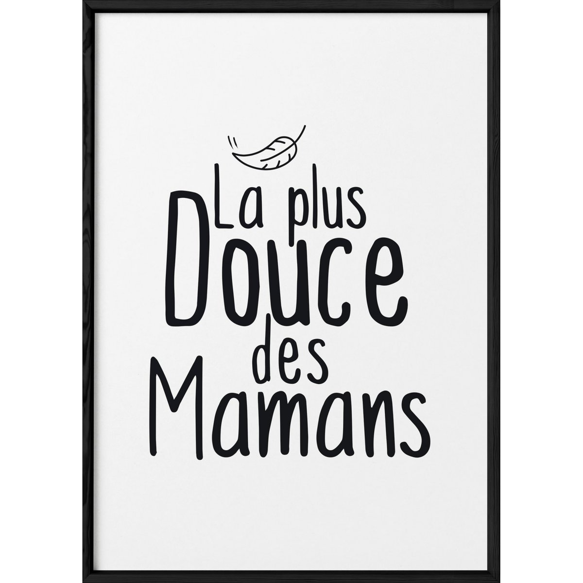 Affiche 'La plus douce des mamans' blanc, L'AFFICHERIE