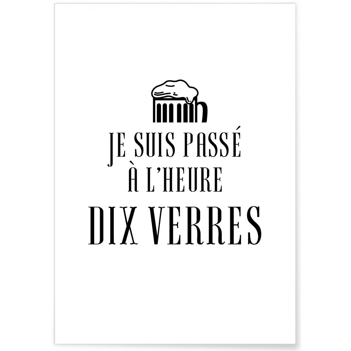 Affiche Heure dix verres blanc, L'AFFICHERIE