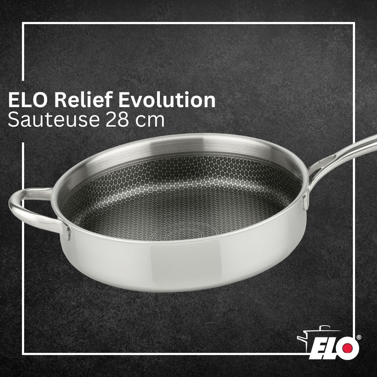 Sauteuse 28 cm en inox 18/10 RELIEF EVOLUTION inox, ELO