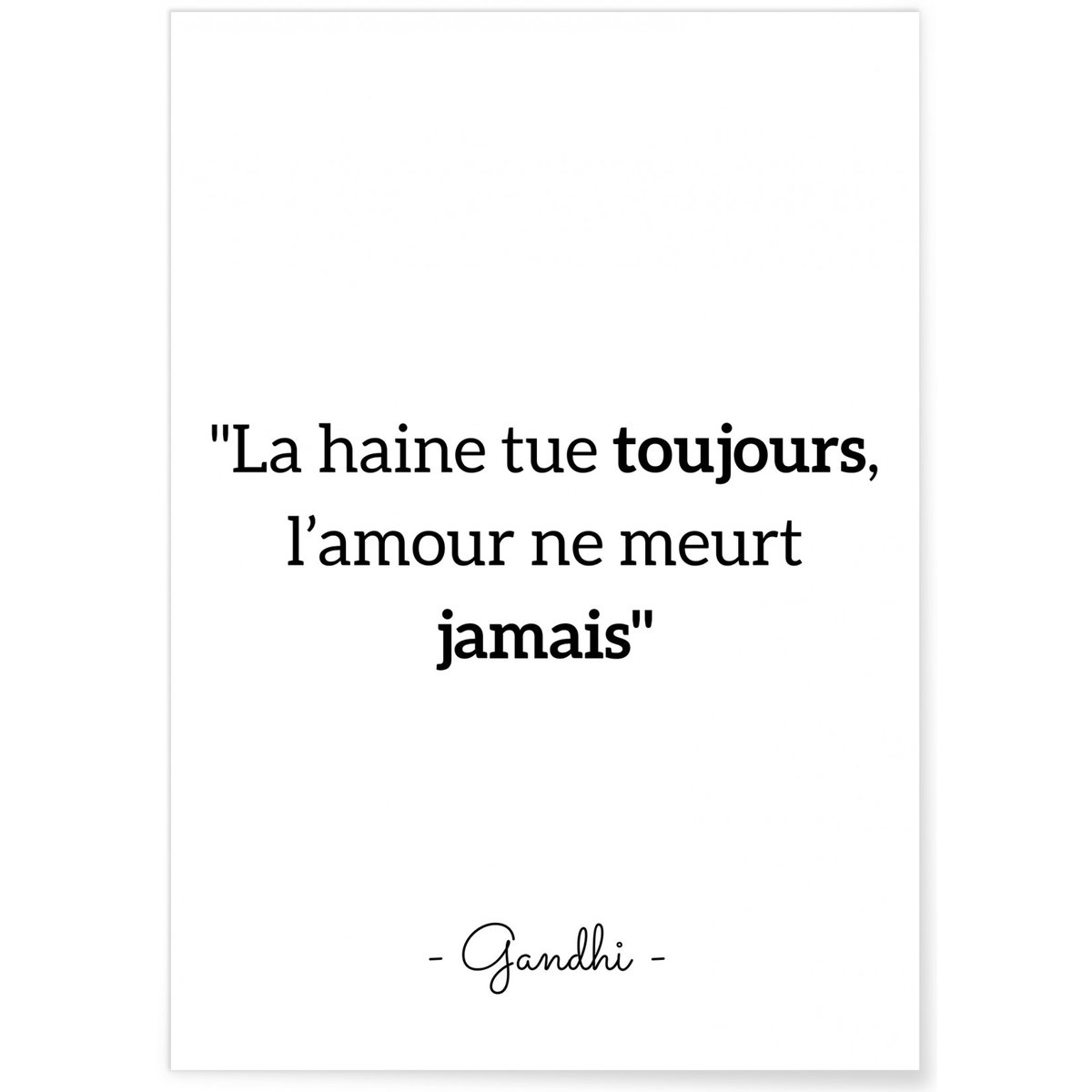 Affiche Gandhi 'La haine tue toujours...' blanc, L'AFFICHERIE