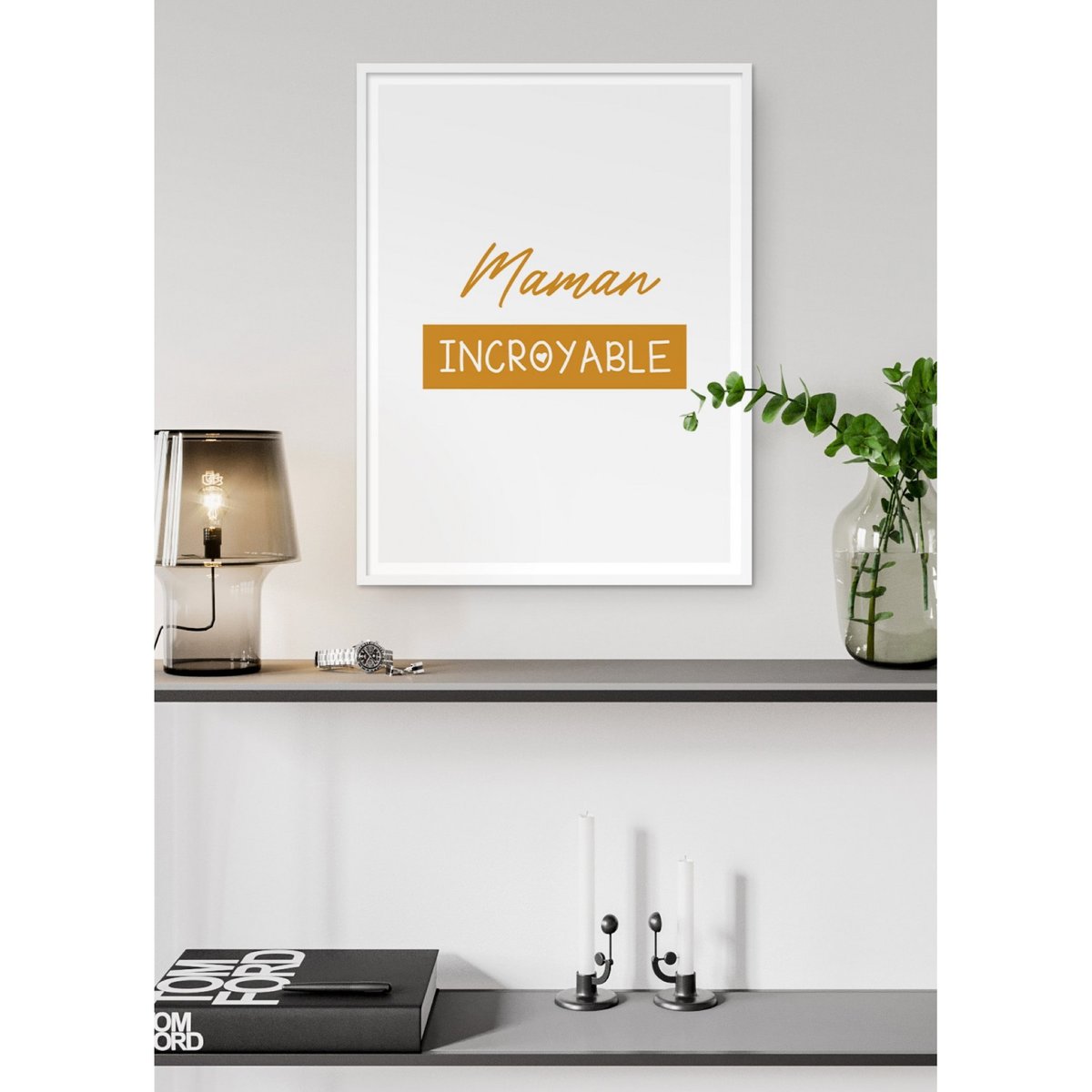 Affiche 'Maman Incroyable' blanc, L'AFFICHERIE