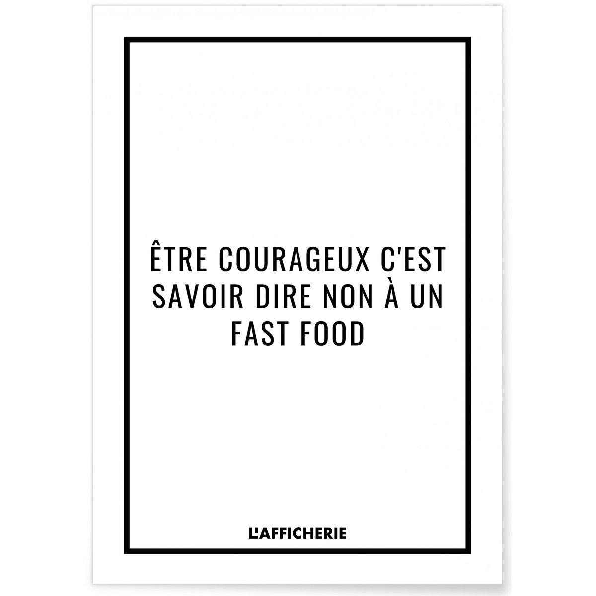Affiche 'Être courageux...' blanc, L'AFFICHERIE