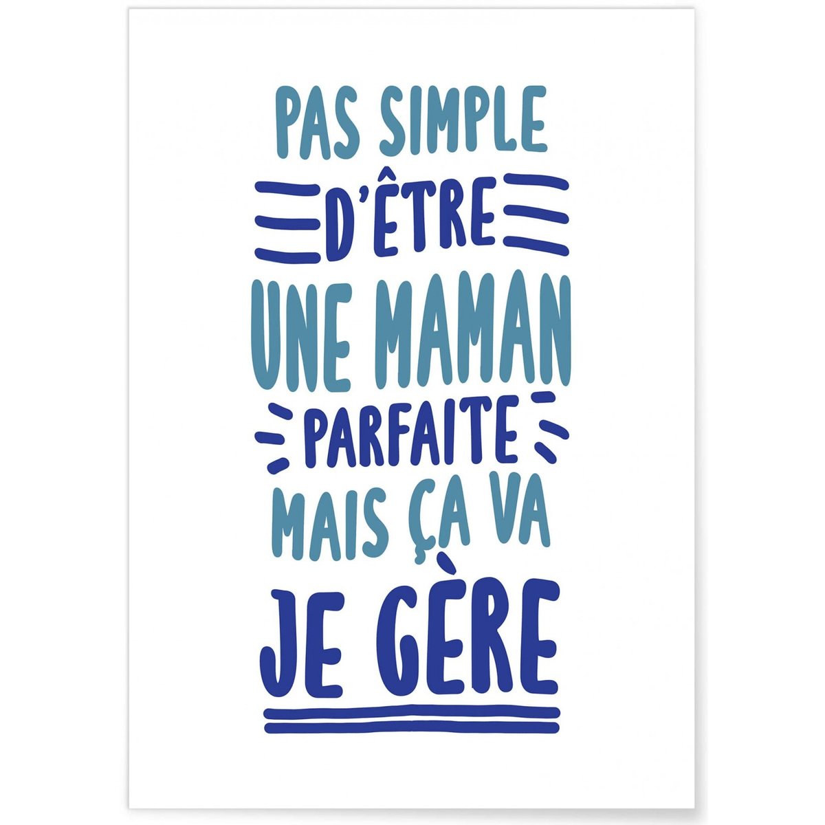 Affiche Pas simple Maman blanc, L'AFFICHERIE