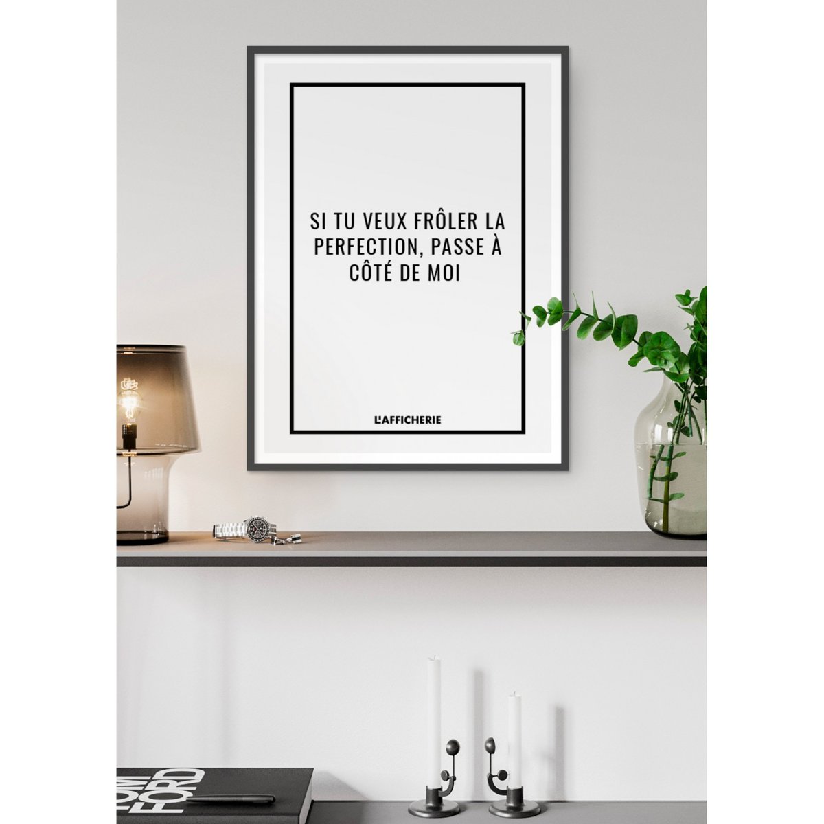 Affiche 'Si tu veux frôler la perfection...' blanc, L'AFFICHERIE