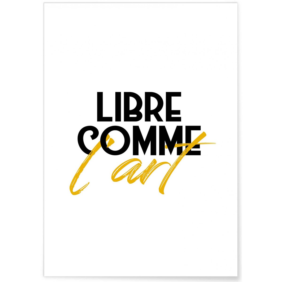 Affiche 'Libre comme l'art' blanc, L'AFFICHERIE