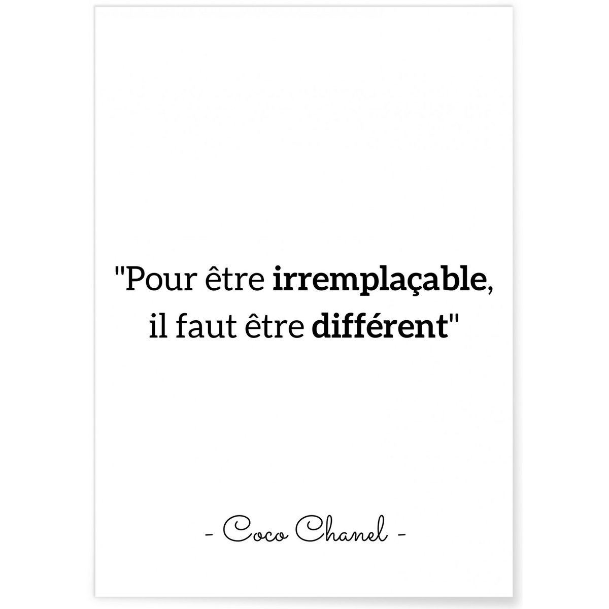 Affiche Citation Coco Chanel : 'Pour être irremplaçable…' blanc, L'AFFICHERIE