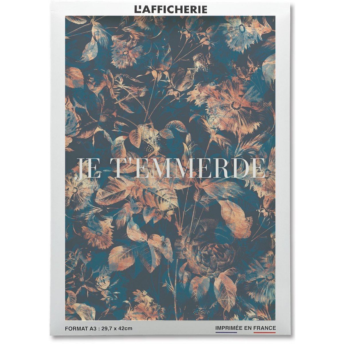 Affiche Je t'emmerde blanc, L'AFFICHERIE