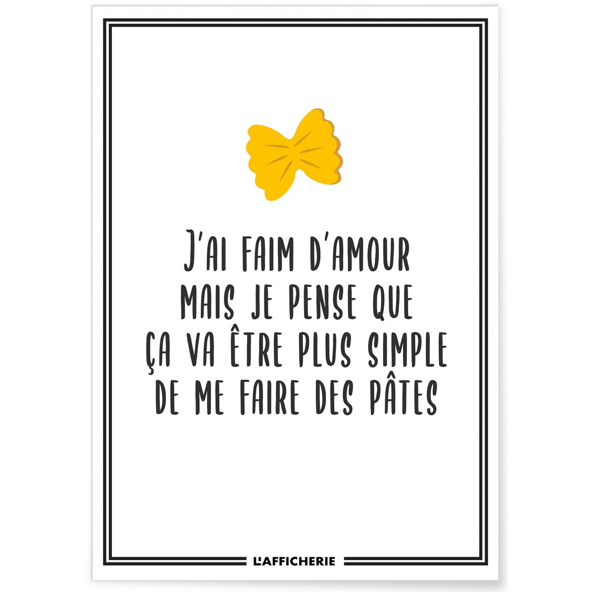 Affiche 'J'ai faim d'amour...' blanc, L'AFFICHERIE