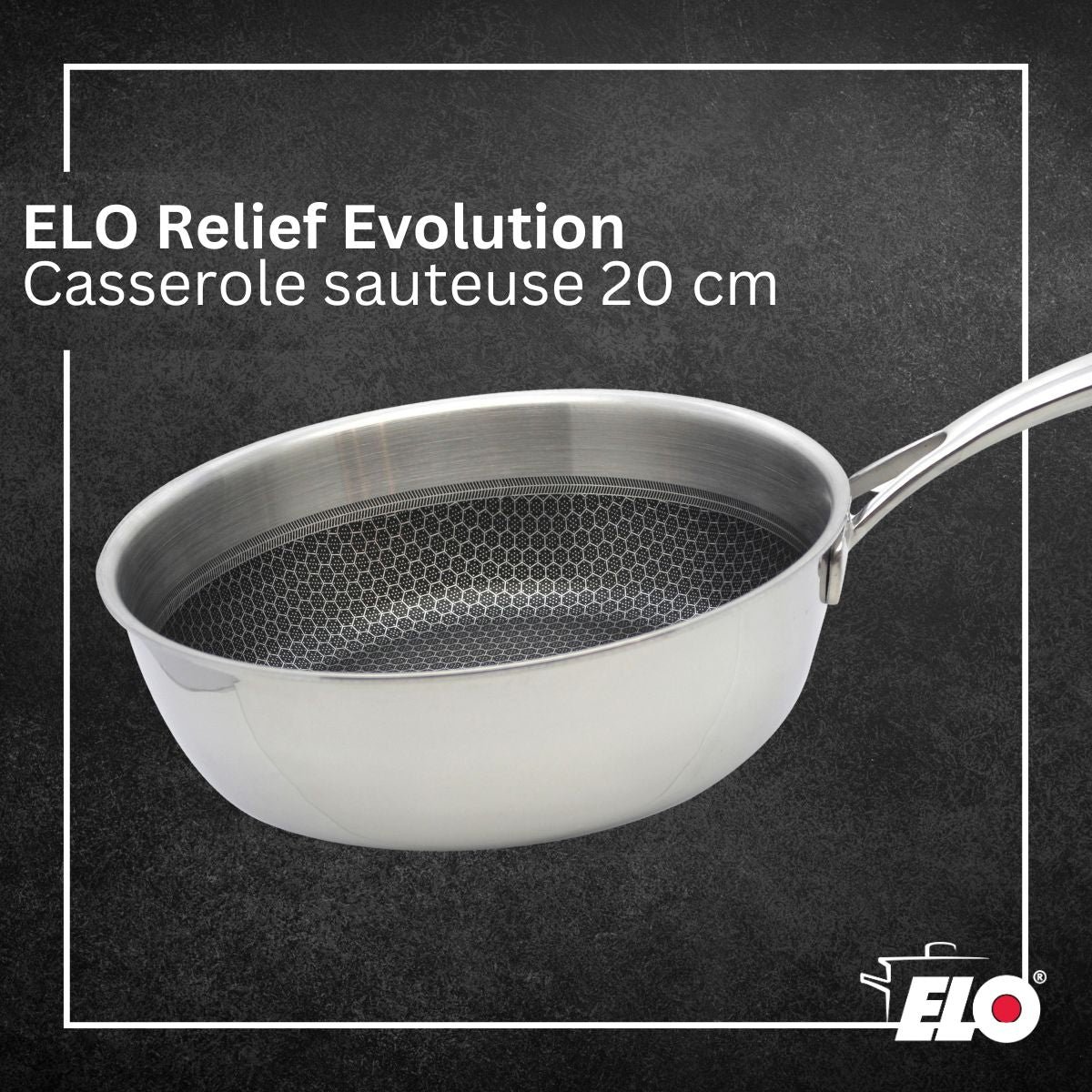 Poêle sauteuse 20 cm en inox 18/10 RELIEF EVOLUTION inox, ELO