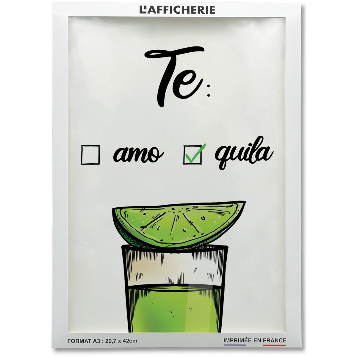 Affiche Te amo Te quila blanc, L'AFFICHERIE