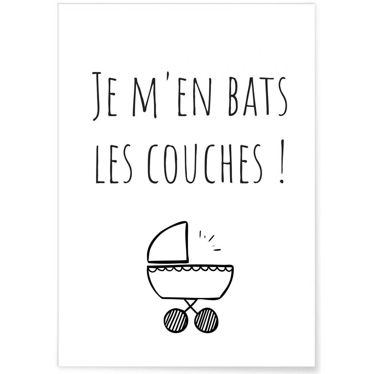 Affiche Je m'en bats les couches blanc, L'AFFICHERIE