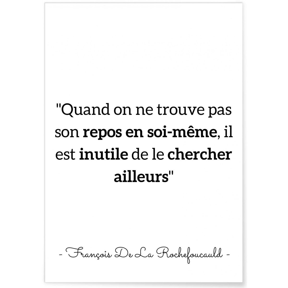 Affiche citation François de la Rochefoucauld 'Quand on ne trouve pas...' blanc, L'AFFICHERIE