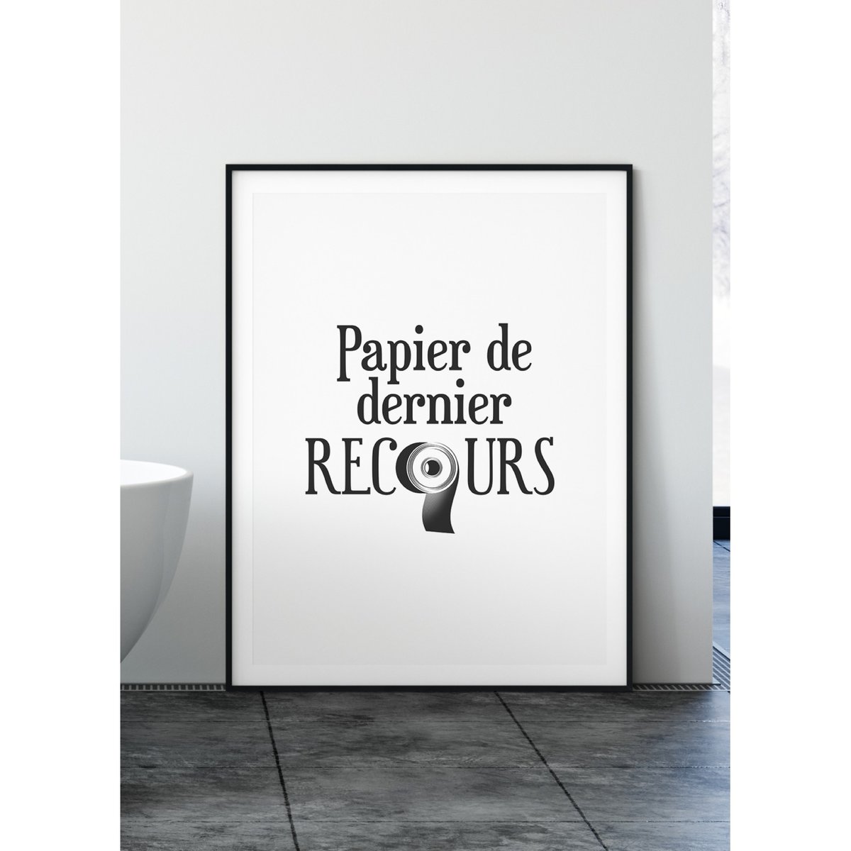 Affiche Toilettes : 'Papier de dernier recours' blanc, L'AFFICHERIE