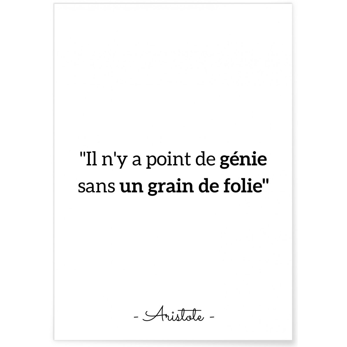 Affiche Aristote : 'Il n'y a point de génie...' blanc, L'AFFICHERIE