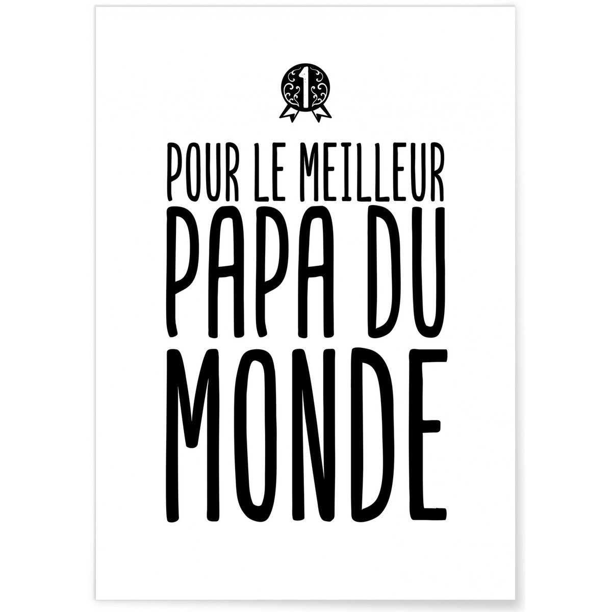 Affiche 'Meilleur Papa du Monde' blanc, L'AFFICHERIE