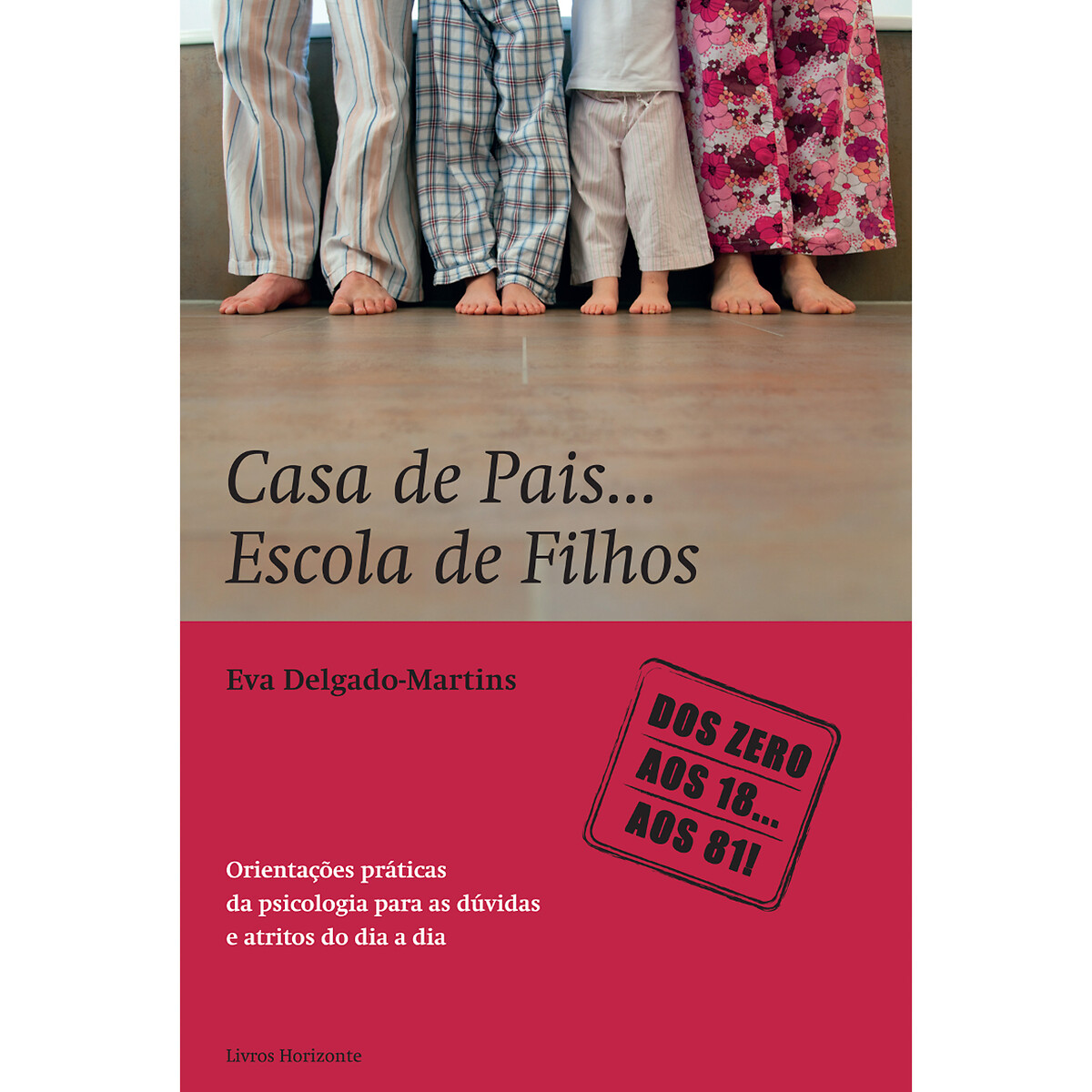 Livro Casa de Pais… Escola de Filhos, LIVROS HORIZONTE multicolor, LIVROS HORIZONTE