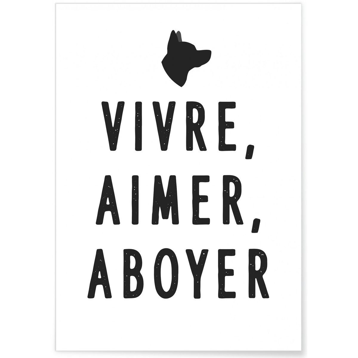 Poster Vivre, Aimer, Aboyer blanc, L'AFFICHERIE