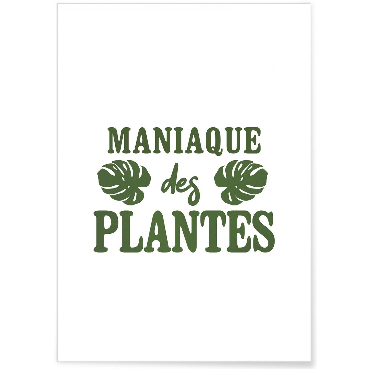 Poster Maniaque des plantes blanc, L'AFFICHERIE
