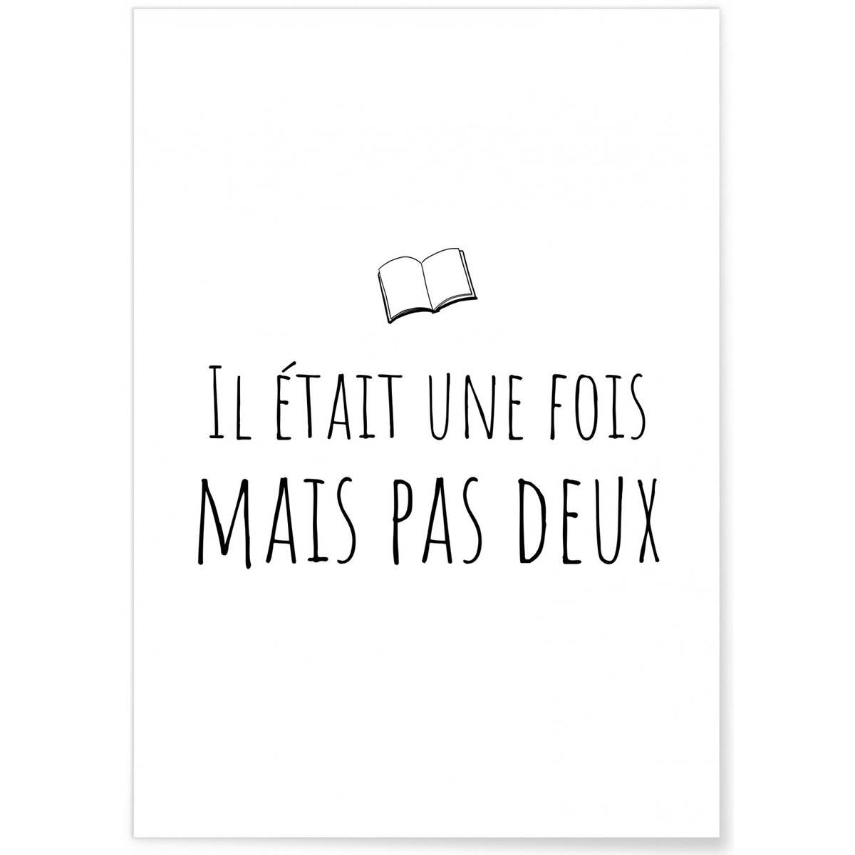 Affiche 'Il était une fois mais pas deux' blanc, L'AFFICHERIE