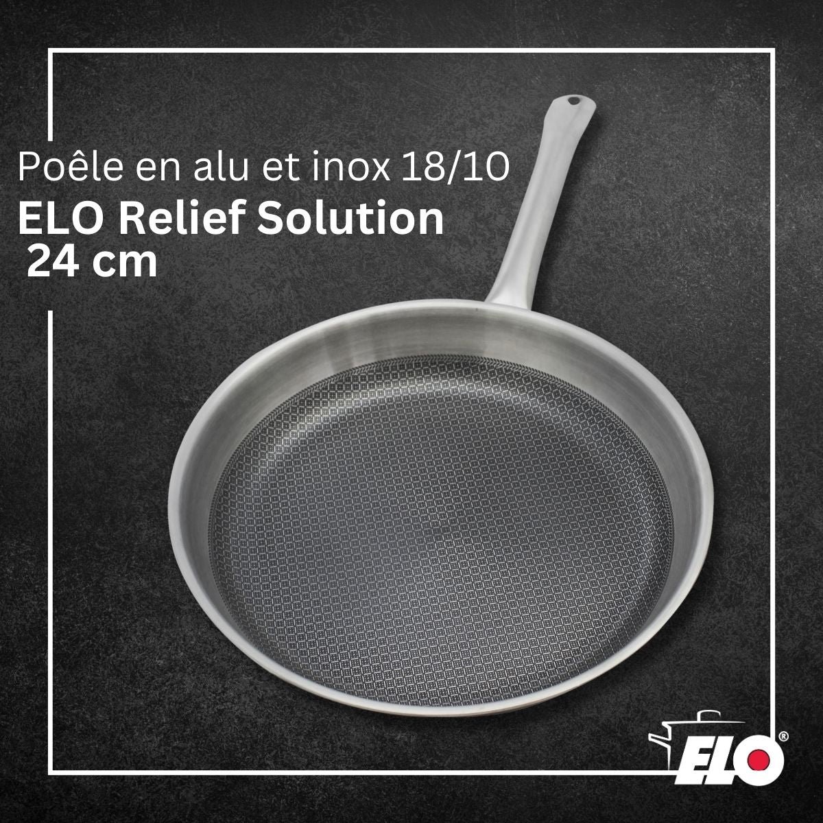 Poêle en acier inoxydable 18/10 24 cm RELIEF SOLUTION noir,aluminium, ELO