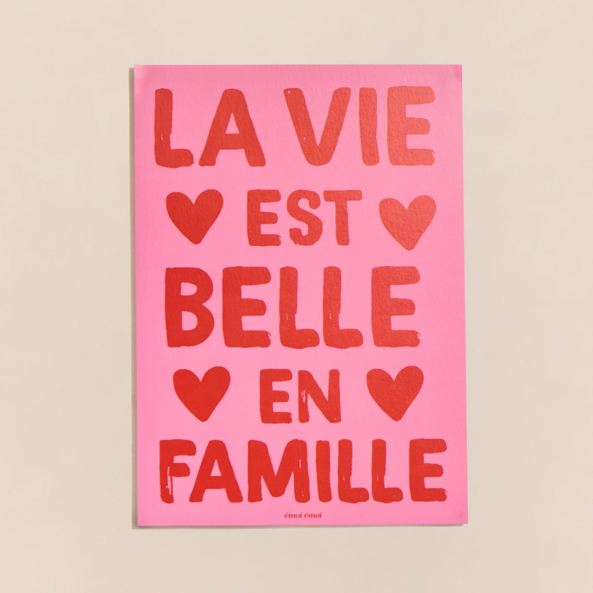 Affiche La vie est belle en famille, DÉCLA rose - rose - unnamed record, EMOI EMOI