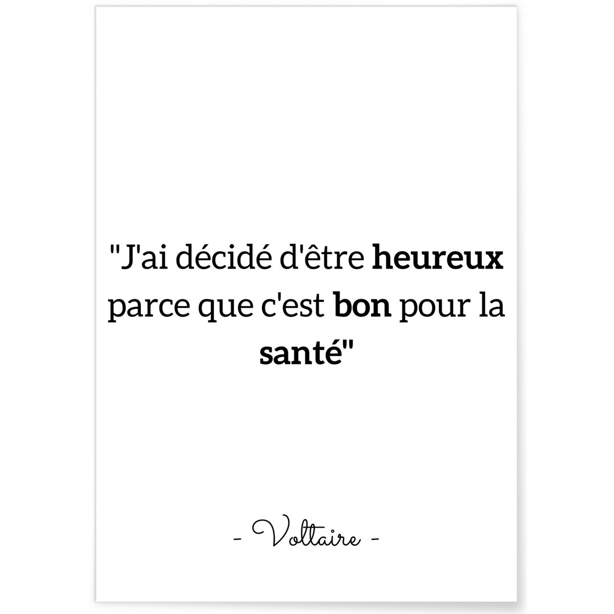 Affiche Voltaire : 'J'ai décidé d'être heureux...' blanc, L'AFFICHERIE