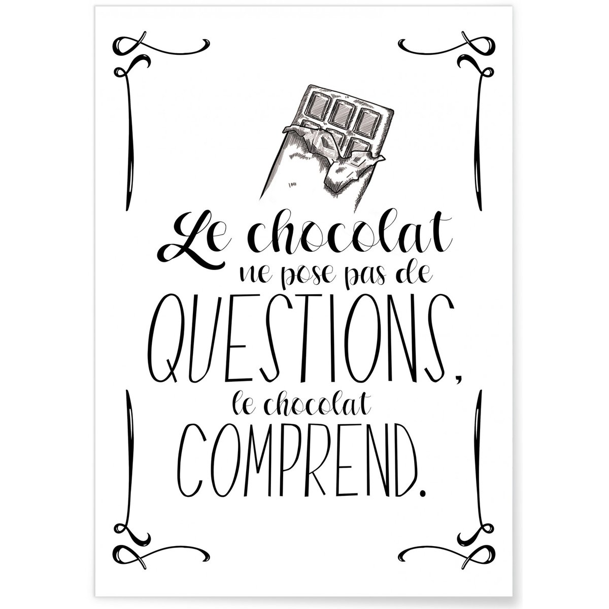 Affiche 'Le chocolat ne pose pas de questions...' blanc, L'AFFICHERIE