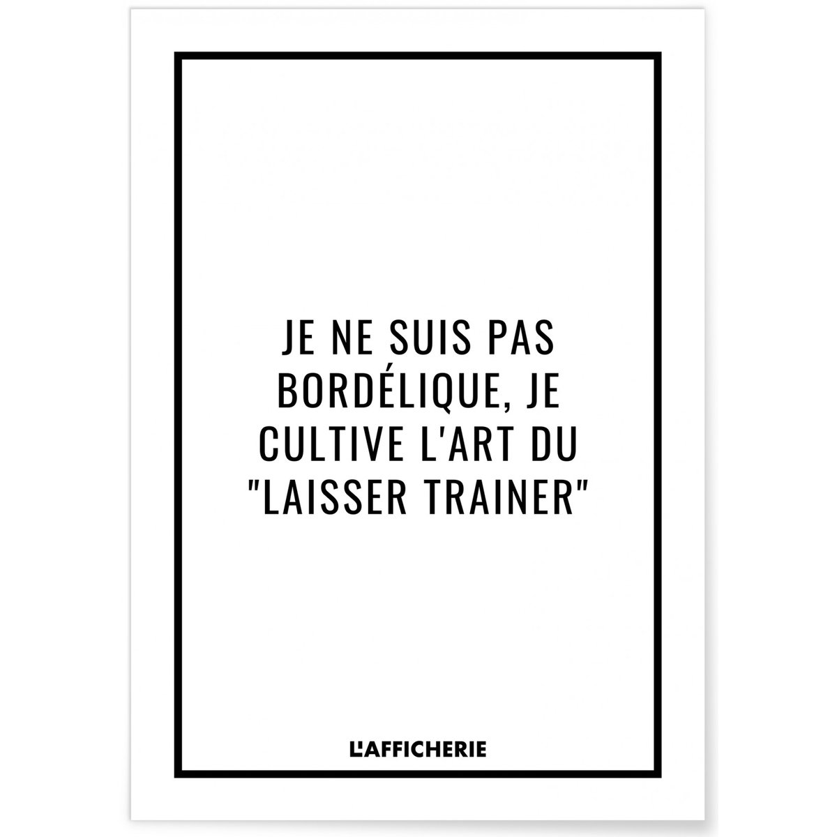 Affiche 'L'art du laisser trainer...' blanc, L'AFFICHERIE