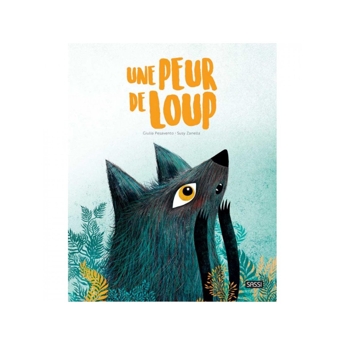 ALBUM ILLUSTRE - Emotions- UNE PEUR DE LOUP couleur unique, SASSI