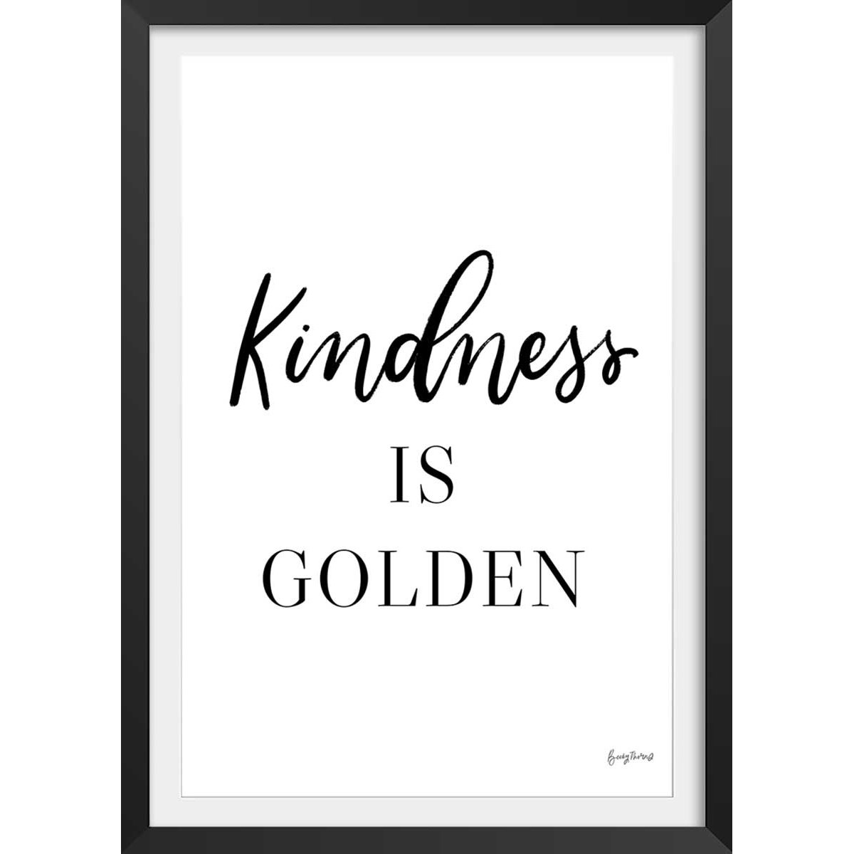 Poster kindness is golden affiche + cadre en bois - noir, HEXOA