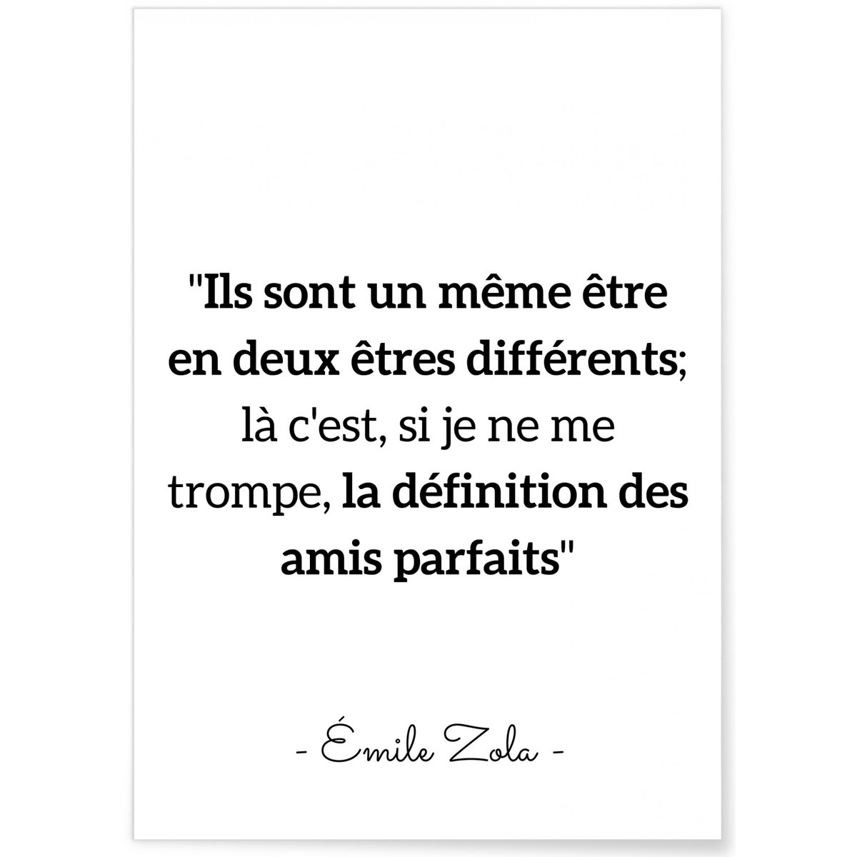 Poster citation Emile Zola 'Amis parfaits' blanc, L'AFFICHERIE