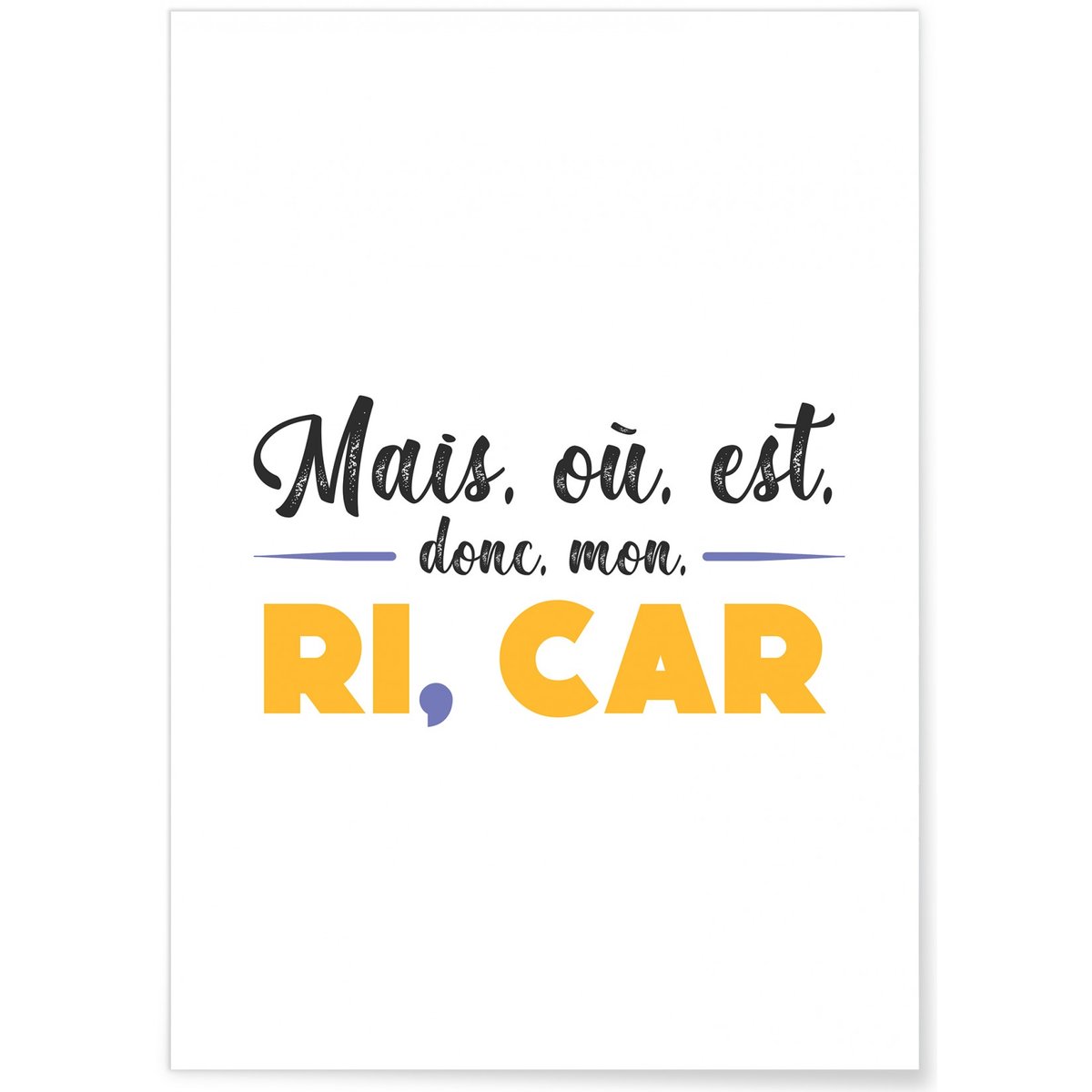 Affiche 'Mais où est donc...' blanc, L'AFFICHERIE