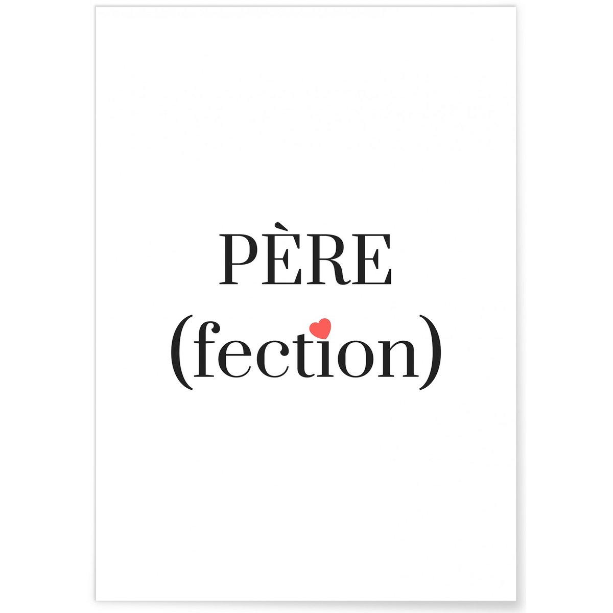 Affiche Père(fection) blanc, L'AFFICHERIE