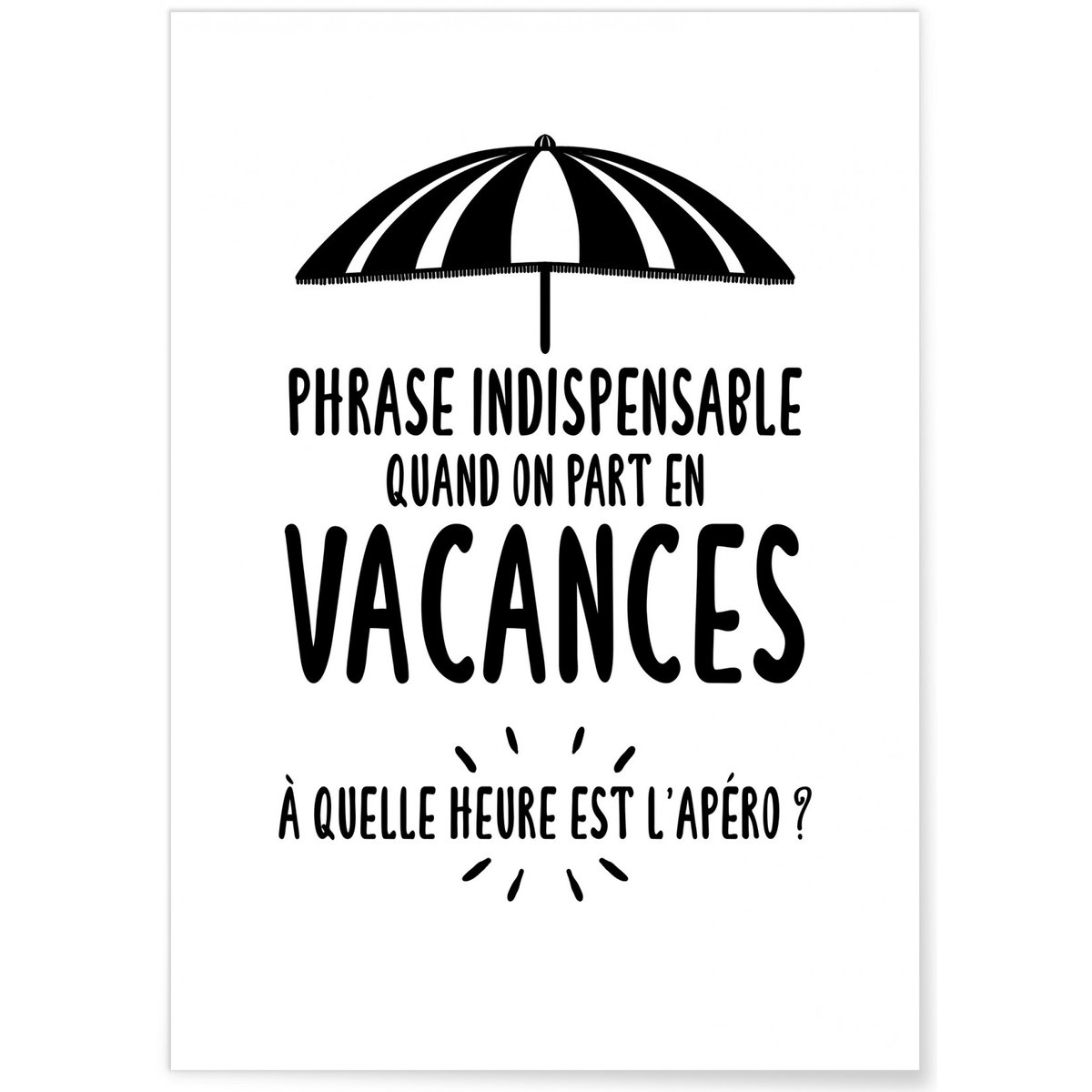 Affiche 'Phrase Vacances' blanc, L'AFFICHERIE
