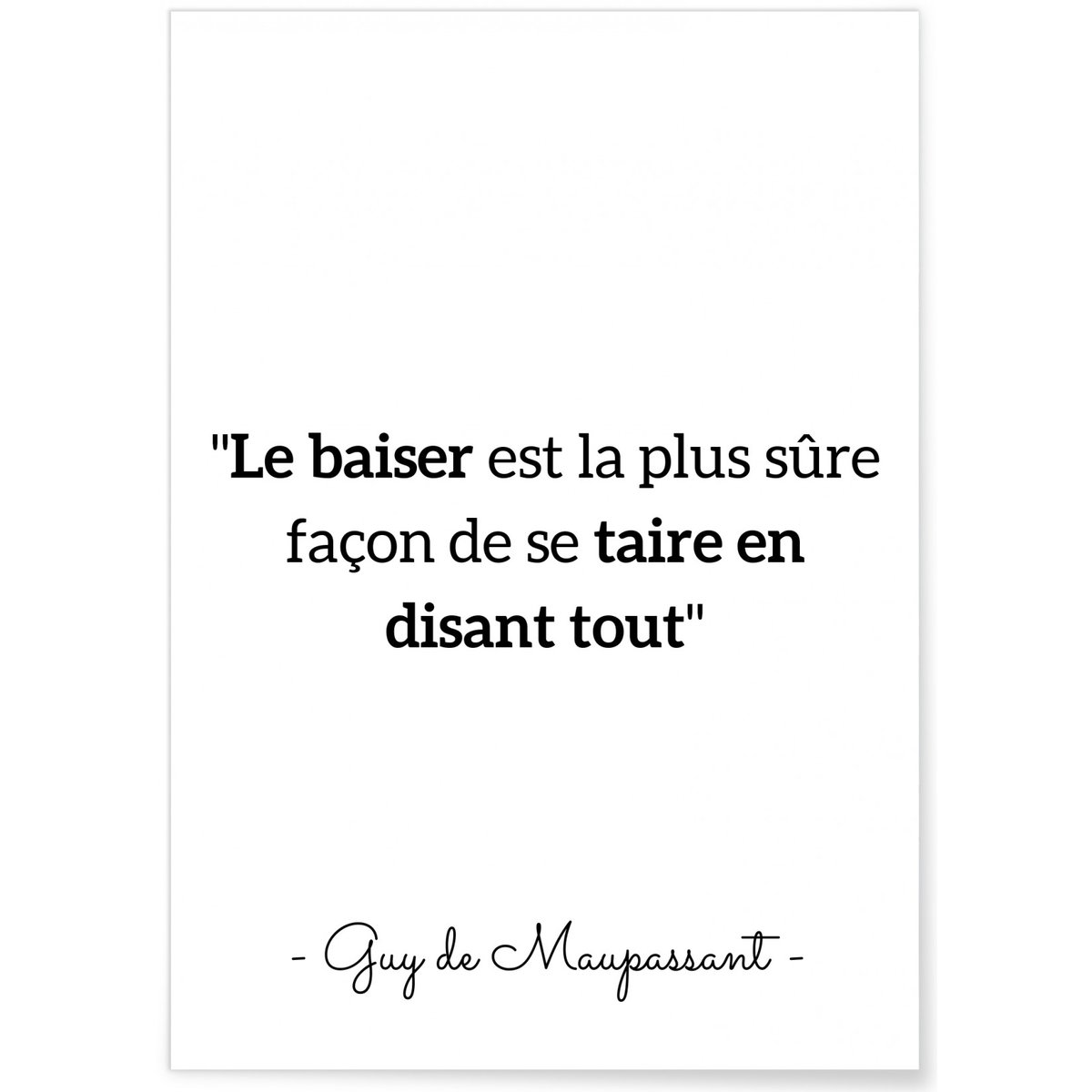 Poster Citation Guy de Maupassant : 'Le baiser est la plus sûre…' blanc, L'AFFICHERIE