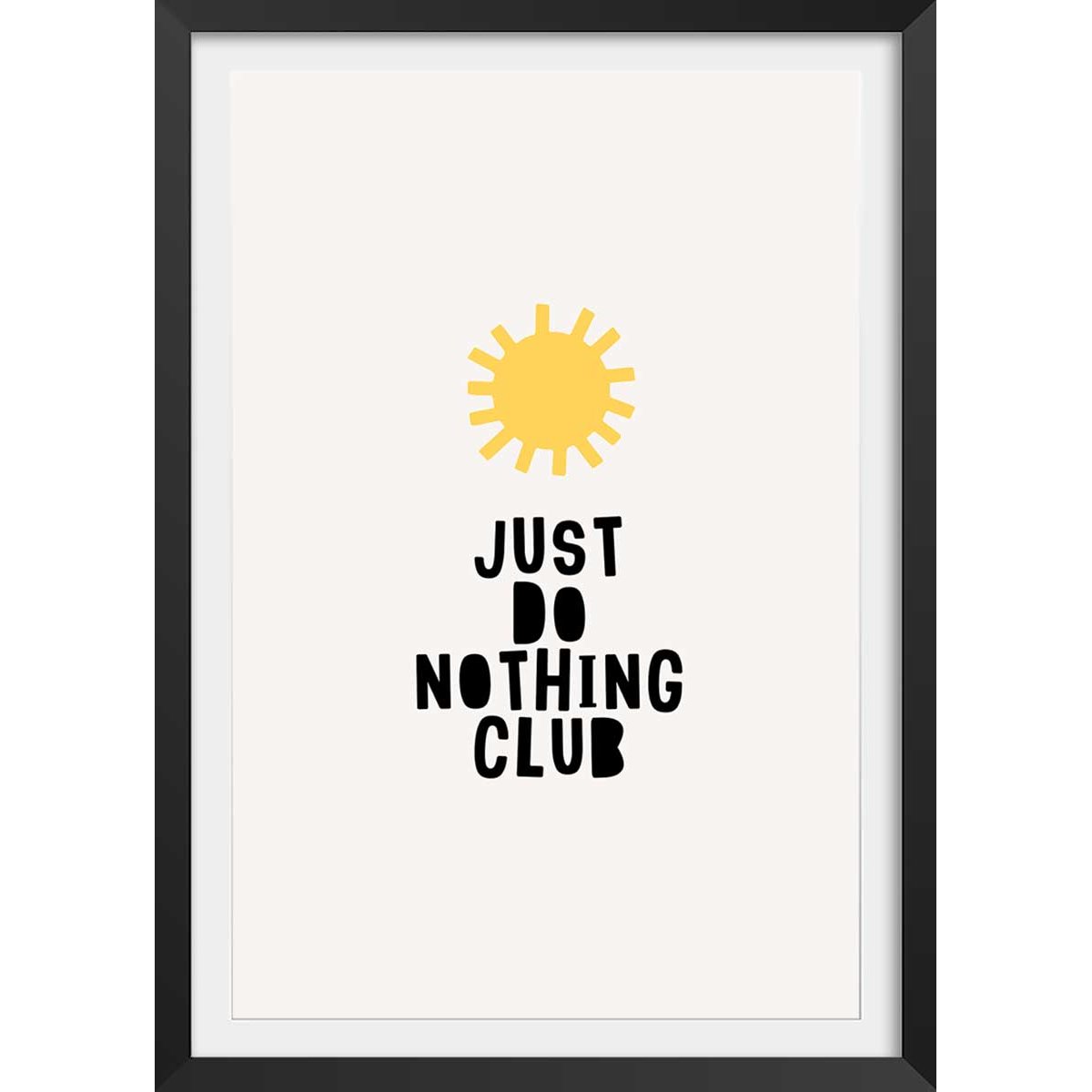 Poster just do nothing club affiche + cadre en bois - noir, HEXOA