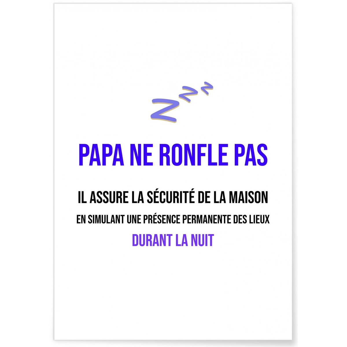 Affiche 'Papa ne ronfle pas...' blanc, L'AFFICHERIE